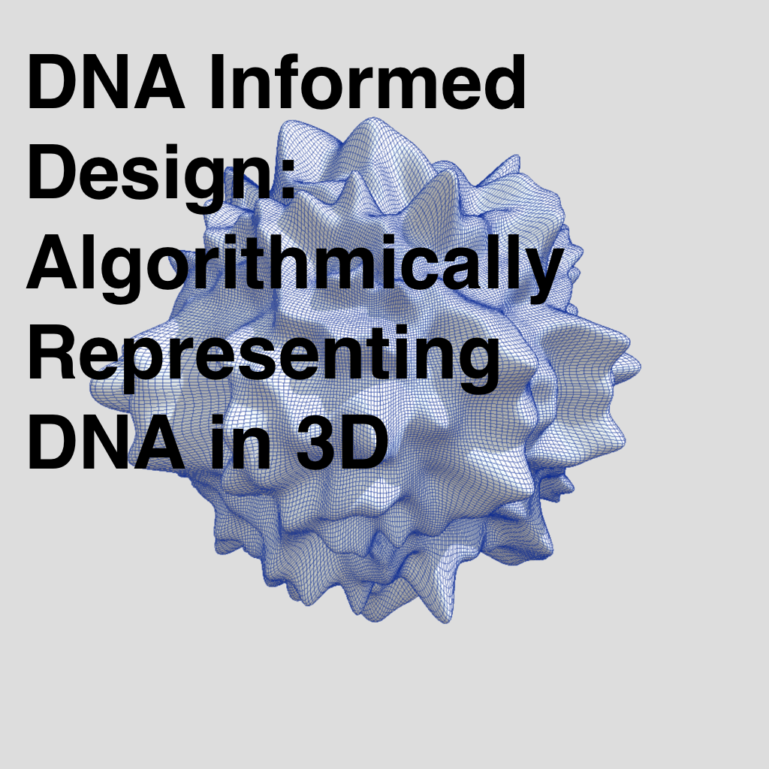 DNA Informed Design: Algorithmically Representing DNA in 3D