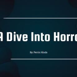 A Dive Into Horror