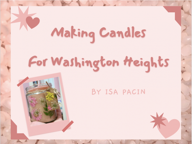 Making Candles For Washington Heights